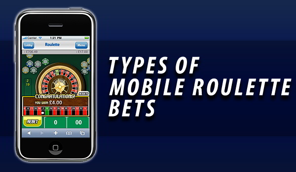 Top 7 Types of Mobile Roulette Bets