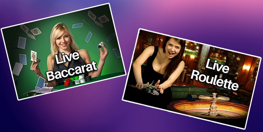 Live Roulette and Live Baccarat
