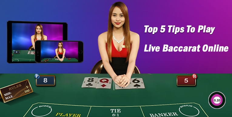 Top 5 Tips To Play live Baccarat Online at Vegas Mobile Casino