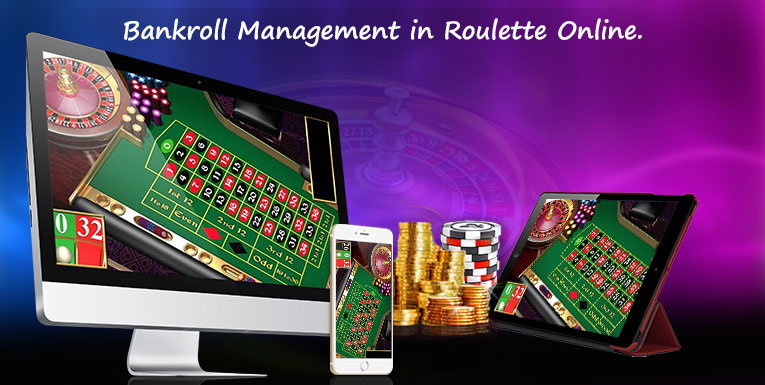 Bankroll Management in Roulette Online