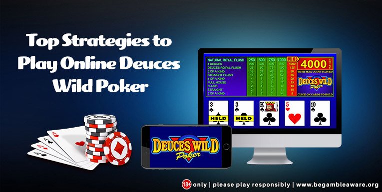 Top Strategies to Play Online Deuces Wild Poker