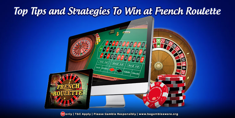 Winning Tips and Strategies in French Roulette