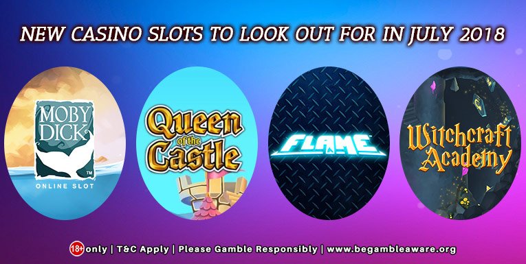 New Casino Slots July 2018!