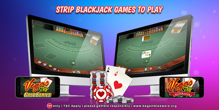 Types Of Strip Blackjack Games