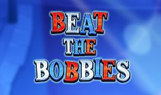 Beat The Bobbies