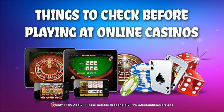 Things To Check Before Playing At Online Casinos