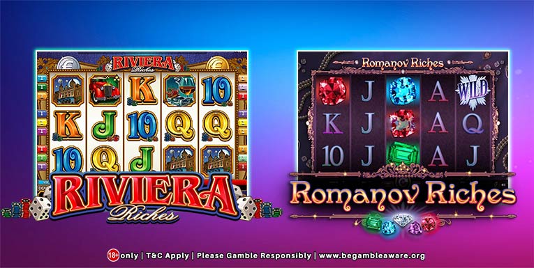 Riviera Riches and Romanov Riches Slots