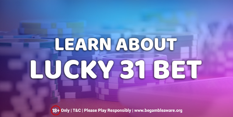 Learn About Lucky 31 Bet at Vegas Mobile Casino