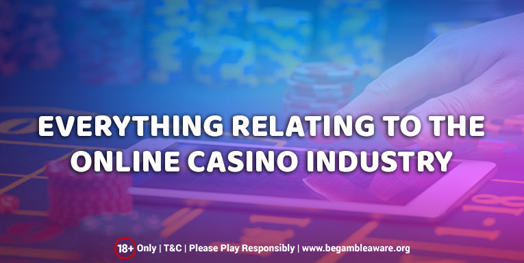 Everything Online Casino Industry