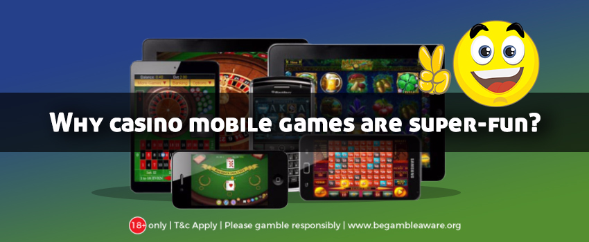 Why Are Casino Mobile Games Super-Fun? Ever Wondered?