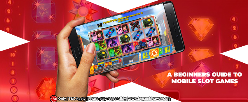 A Beginners Guide To Mobile Slot Games