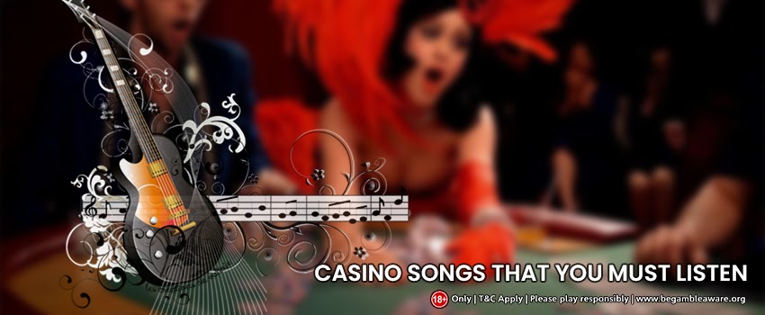 Top 10 Casino Songs That You Must Listen While Gambling