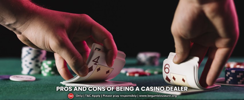 The positives and negatives in being a casino dealer
