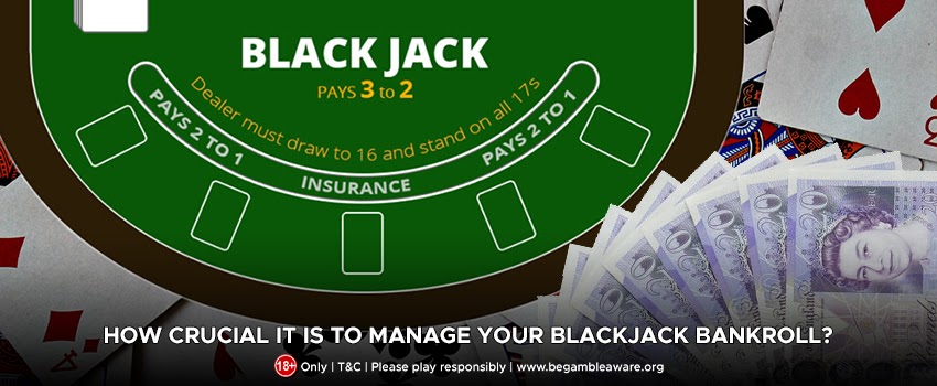 How-crucial-it-is-to-manage-your-Blackjack-bankroll.