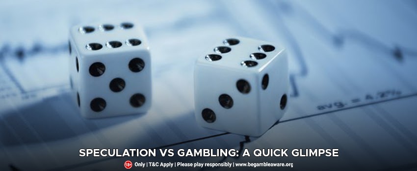 Speculation-VS-gambling-A-quick-glipmse
