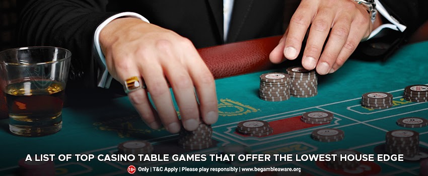 A-list-of-top-casino-table-games-that-offer-the-lowest-house-edge