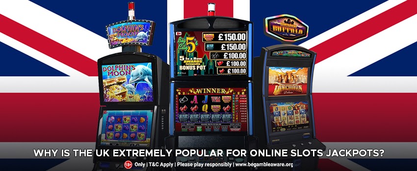 Why-is-the-UK-extremely-popular-for-online-slots-jackpots