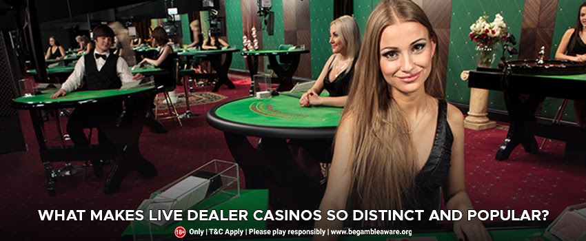 What-makes-live-dealer-casinos-so-distinct-and-popular