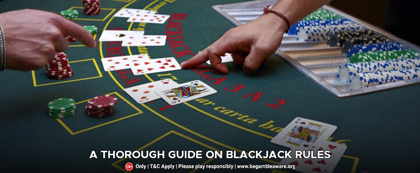 A Thorough Guide On Blackjack Rules