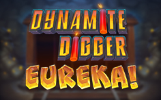 Dynamite Digger Eureka