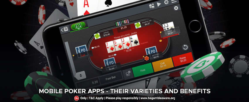 Mobile poker apps - their varieties and benefits
