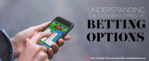 UNDERSTANDING-THE-DIFFERENT-TYPES-OF-BETTING-OPTIONS