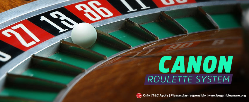 Understanding the Working of the Canon Roulette System