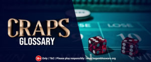 Craps-Glossary