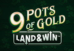 9 Pots of Gold Land & Win