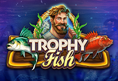 Trophy Fish